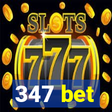 347 bet